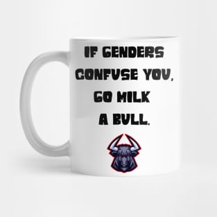 If genders confuse you tee Mug